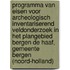 Programma van Eisen voor archeologisch inventariserend veldonderzoek in het plangebied Bergen de Haaf, gemeente Bergen (Noord-Holland)