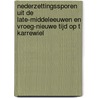 Nederzettingssporen uit de Late-Middeleeuwen en Vroeg-Nieuwe tijd op t Karrewiel by M. Hissel