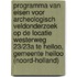 Programma van Eisen voor archeologisch veldonderzoek op de locatie Westerweg 23/23a te Heiloo, gemeente Heiloo (Noord-Holland)