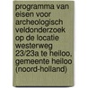 Programma van Eisen voor archeologisch veldonderzoek op de locatie Westerweg 23/23a te Heiloo, gemeente Heiloo (Noord-Holland) door C.L. Nyst