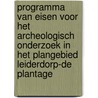 Programma van Eisen voor het archeologisch onderzoek in het plangebied Leiderdorp-De Plantage by M.F. Dijkstra