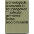 Archeologisch onderzoek in het plangebied 'Maalwater', gemeente Heiloo (Noord-Holland)