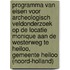 Programma van Eisen voor archeologisch veldonderzoek op de locatie Monique aan de Westerweg te Heiloo, gemeente Heiloo (Noord-Holland)