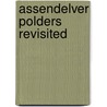 Assendelver Polders Revisited by L.L. Therkorn