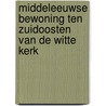 Middeleeuwse bewoning ten zuidoosten van de Witte kerk door S. Lange