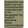 Programma van Eisen voor een inventariserend veldonderzoek in het plangebied 'Het Zeskant', Gemeente Heiloo (Noord-Holland) door S. Lange