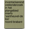 Inventariserend veldonderzoek in het plangebied Mierlo 'Santheuvel-de Loo' Noord-Brabant by L.A. Sam