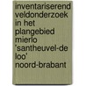 Inventariserend veldonderzoek in het plangebied Mierlo 'Santheuvel-de Loo' Noord-Brabant door L.A. Sam