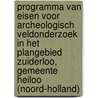 Programma van Eisen voor archeologisch veldonderzoek in het plangebied Zuiderloo, gemeente Heiloo (Noord-Holland) door E.A. Besselsen