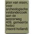 Plan van Eisen, voor archeologische veldonderzoek aan de Westerweg 409, gemeente Heiloo (Noord-Holland)