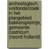 Archeologisch veldonderzoek in het plangebied Bakkerspleintje, gemeente Castricum (Noord-Holland)