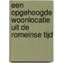 Een opgehoogde woonlocatie uit de Romeinse tijd