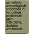 Aanvullend archeologisch onderzoek in het gebied Poldervaart (Gem. Rotterdam), deelplan Amtswoude