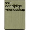 Een eenzijdige vriendschap door T. van der Put