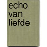 Echo van liefde door Luykx