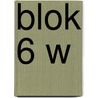 Blok 6 W by A. Papa