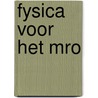 Fysica voor het mro door A. Papa