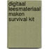 Digitaal leesmateriaal maken Survival Kit