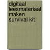 Digitaal leesmateriaal maken Survival Kit by A.C.P. Bijlsma