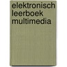 Elektronisch leerboek multimedia by A.C.P. Bijlsma