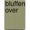 Bluffen over door Onbekend