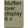 Bluffen over display 6 x  door Onbekend