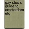 Gay stud s guide to amsterdam etc door Lowland