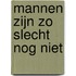 Mannen zijn zo slecht nog niet