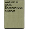 Waarom ik geen neerlandistiek studeer door Jan Kal
