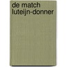 De match Luteijn-Donner door J.P. Rawie