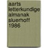 Aarts letterkundige almanak sluerhoff 1986