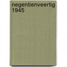 Negentienveertig 1945 by Oudheusden