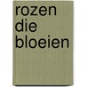 Rozen die bloeien door Diepstraten