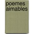 Poemes aimables