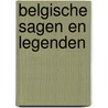Belgische sagen en legenden door Roeck