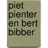 Piet pienter en bert bibber