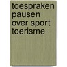 Toespraken pausen over sport toerisme door Cauwels