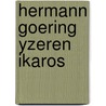 Hermann goering yzeren ikaros by Elst
