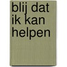 Blij dat ik kan helpen door Remieg Aerts