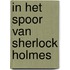 In het spoor van Sherlock Holmes
