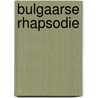 Bulgaarse rhapsodie door Pom