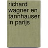 Richard Wagner en Tannhauser in Parijs door Charles Baudelaire