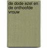 De dode ezel en de onthoofde vrouw by J. Janin