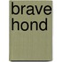 Brave hond