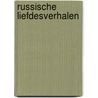 Russische liefdesverhalen door Babel