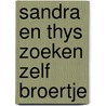 Sandra en thys zoeken zelf broertje door Tjepkema