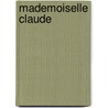 Mademoiselle claude door Miller