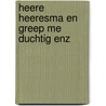 Heere heeresma en greep me duchtig enz by Dutting