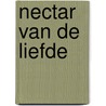 Nectar van de liefde by Herman Tieken