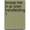 Knoop het in je oren handleiding 1 door Kleef